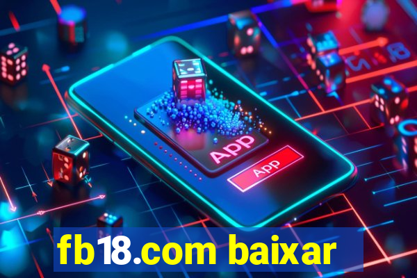 fb18.com baixar